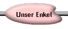 Unser Enkel